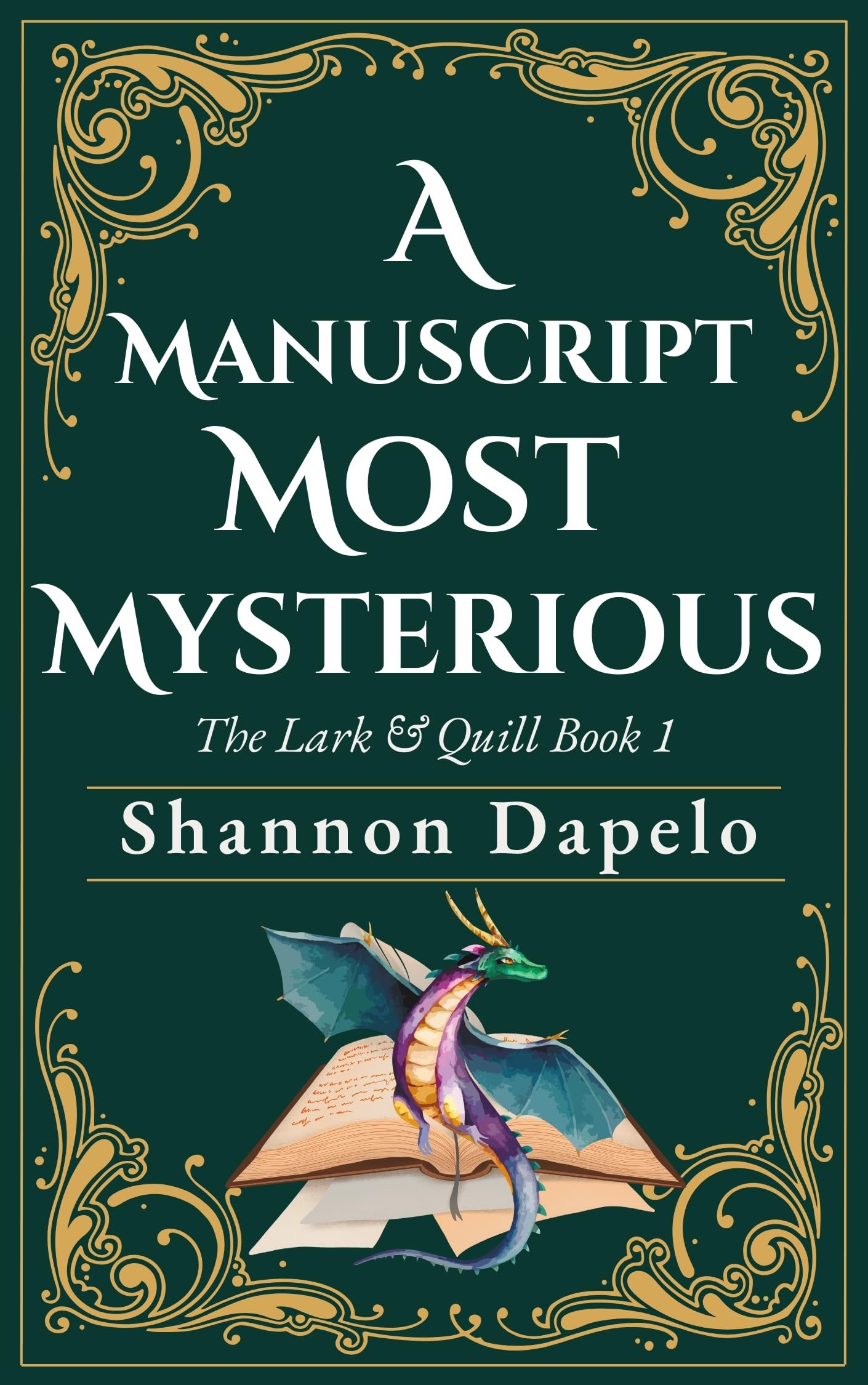A Manuscript Most Mysterious: The Lark & Quill Book 1
